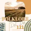 Folklore del Día 121 album lyrics, reviews, download