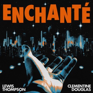 Lewis Thompson - Enchanté (feat. Clementine Douglas) - Line Dance Musik