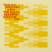 Shine Up - Isaac Birituro & The Rail Abandon