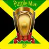 Purple Man EP album lyrics, reviews, download
