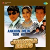 Ankhon Mein Tum Ho - Jhankar Beats