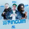 Dança do Pinguim - Single album lyrics, reviews, download