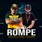 Rompe (feat. Waldokinc El Troyano) - Man Flow El K Poral lyrics