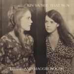 Terre Roche & Maggie Roche - Kin Ya See That Sun (Live)