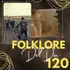 Folklore del Día 120 album lyrics, reviews, download