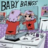 Baby Bangs - Single