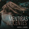 Mentiras Inocentes - Mayka L. Carrión
