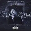 Way Out (feat. 24 Shorty) - Single album lyrics, reviews, download