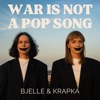War Is Not a Pop Song - Single