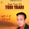 Assi Tan Ni Todi Yaari - DILDAR PREET lyrics