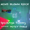 MIND BLOWN ROCK (feat. Petey Pablo) - Single album lyrics, reviews, download