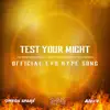Test Your Might (Official EVO Hype Song) - Single album lyrics, reviews, download
