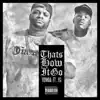 That's How It Go (feat. YG) - Single album lyrics, reviews, download