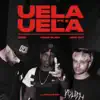 Uela Uela (Pt. 2) - Single album lyrics, reviews, download