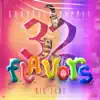 32 Flavors (feat. Big Jade) - Single album lyrics, reviews, download
