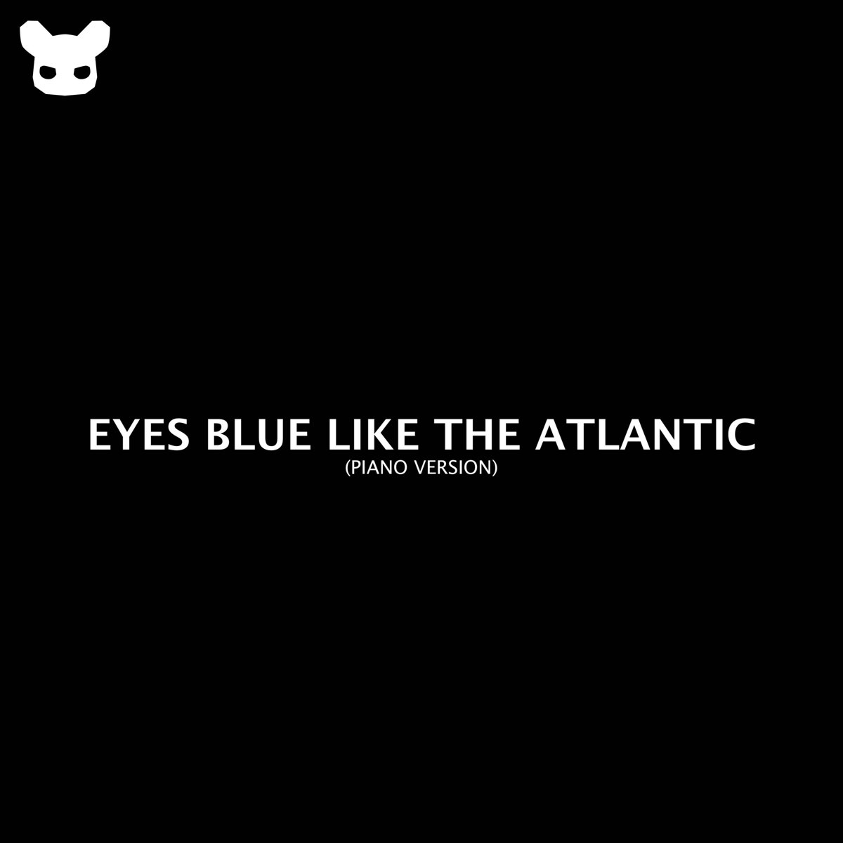 Eyes Blue Like The Atlantic 1 Hour Eyes Blue Like the Atlantic (Piano Version) - Single by Kim Bo on