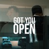 Got You Open - Single