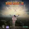 Stream & download Where Would I Be - Single