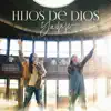 Hijos de Dios - Single album lyrics, reviews, download