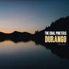 Durango (Expanded Edition) by The Coal Porters album reviews, ratings, credits