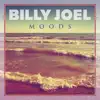 Stream & download Billy Joel - Moods - EP