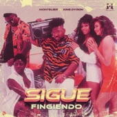 Sigue Fingiendo (feat. King Dyron) artwork