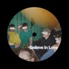 Believe In Love - Single