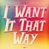 I Want It That Way - Single