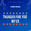 Thunder Fire You My Ex - Single