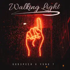 Walking Light (feat. Yvng 7) - Single by Godspeed album reviews, ratings, credits