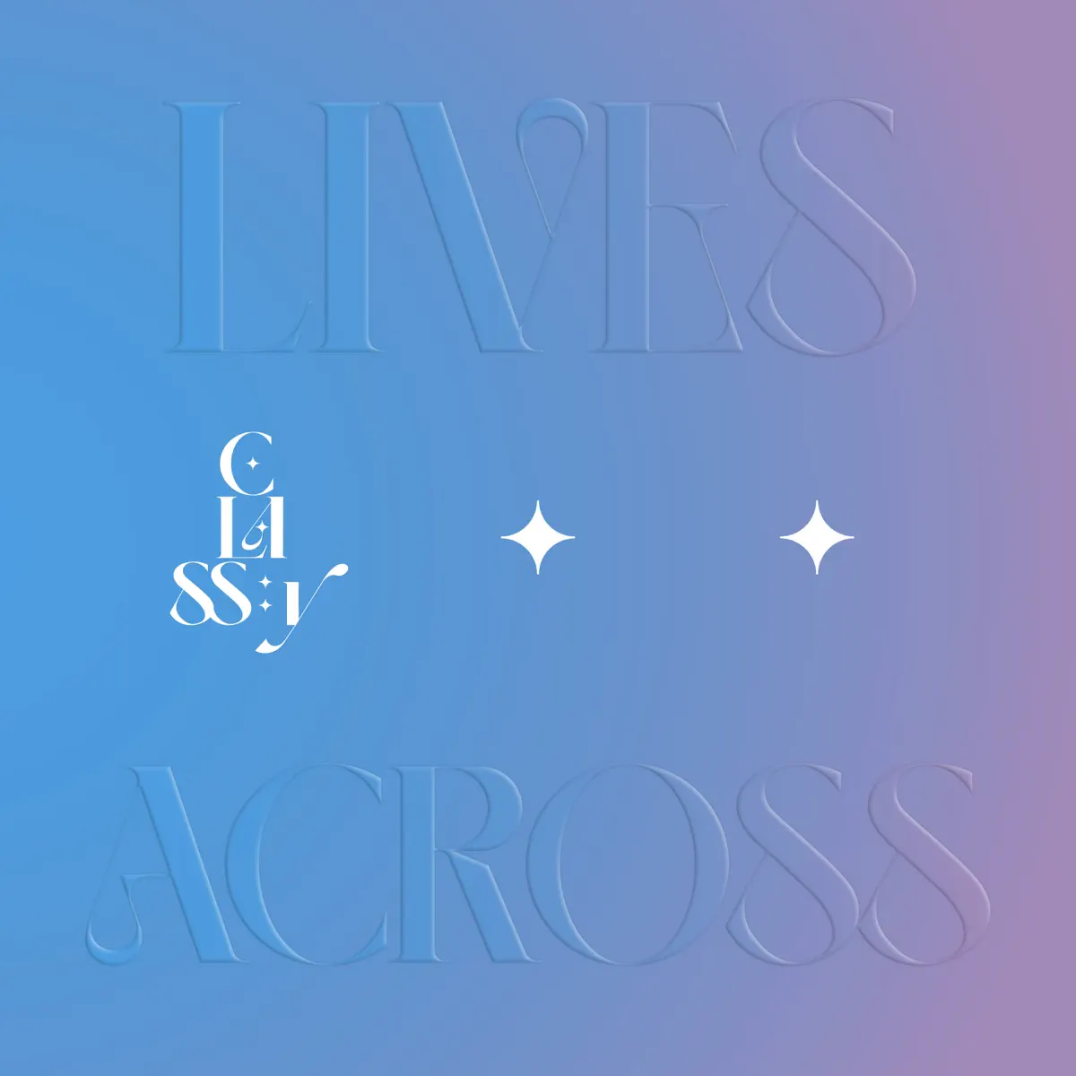 CLASS:y - LIVES ACROSS - EP (2022) [iTunes Plus AAC M4A]-新房子