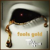 fools gold - Single