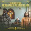 We Will Feast In the House of Zion - Single