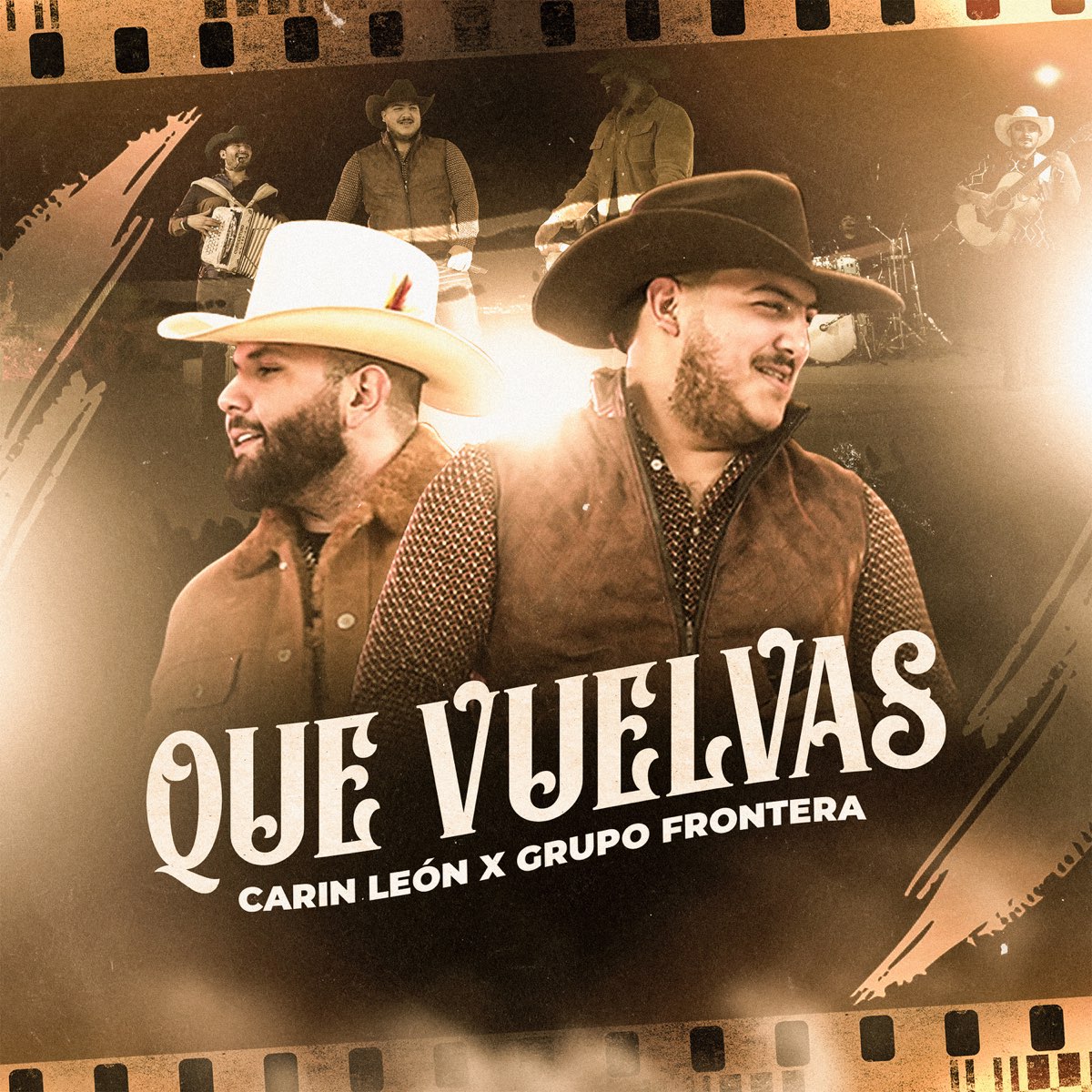 Que Vuelvas - Single by Carin Leon & Grupo Frontera.