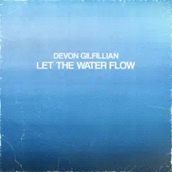 Let The Water Flow - Single by Devon Gilfillian album reviews, ratings, credits