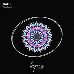 Vibe Breaks - Single by Siwell album reviews, ratings, credits