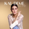 Kal Deme - Single