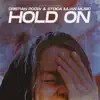 Hold On - Single album lyrics, reviews, download