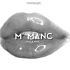 M' Manc (Mala RMX) - Single