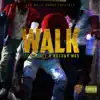 Walk (feat. Hotboy Wes) - Single album lyrics, reviews, download