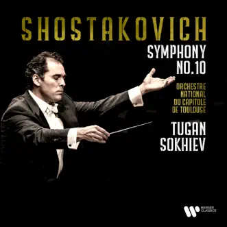 Shostakovich: Symphony No. 10, Op. 93 by Tugan Sokhiev & Orchestre National du Capitole de Toulouse album reviews, ratings, credits