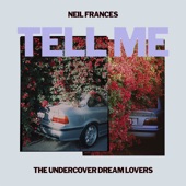 Tell Me by NEIL FRANCES