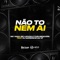 Não To Nem Ai (feat. DJ GORDINHO DA VF) - Mc Yago, MC Lipivox & Yuri Redicopa lyrics