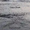 Friday's Dream song lyrics