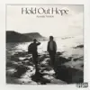 Hold out Hope (Acoustic) - Single album lyrics, reviews, download