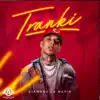 Tranki - Single album lyrics, reviews, download