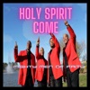 Holy Spirit Come - Single
