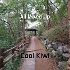 All Mixed Up - Single by Cool Kiwi album reviews, ratings, credits