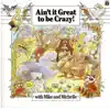 Ain't It Great to Be Crazy! (feat. Michelle Jackson) album lyrics, reviews, download
