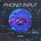 Mode:Blue (Synaptyx Mix) - Phono Input lyrics